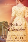 Image for Cursed &amp; Cherished : The Duke&#39;s Wilful Wife