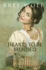 Image for Hearts to Be Mended : A Regency Romance