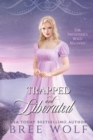 Image for Trapped &amp; Liberated