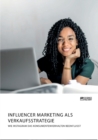 Image for Influencer Marketing als Verkaufsstrategie. Wie Instagram das Konsumentenverhalten beeinflusst