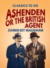 Image for Ashenden Or the British Agent