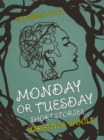 Image for Monday or Tuesday Short Stories