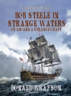 Image for Bob Steele in Strange Waters Or Aboard a Strange Craft