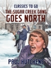 Image for Sugar Creek Gang Goes North