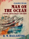 Image for Man On the Ocean a Book About Boats and Ships