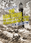 Image for Lighthouse the Story of a Great Fight Between Man and the Sea