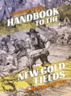 Image for Handbook to the New Gold Fields