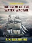 Image for Crew of the Water Wagtail