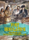 Image for Fort Desolation Red Indians and Fur Traders of Rupert&#39;s Land