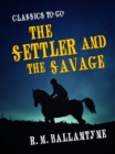 Image for Settler and the Savage