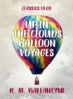 Image for Up in the Clouds Balloon Voyages