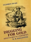 Image for Diggging for Gold Adventures in California