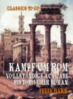 Image for Kampf um Rom Vollstandige Ausgabe Historischer Roman