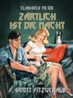 Image for Zartlich ist die Nacht