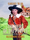 Image for Hero of the People a Historical Romance of Love, Liberty and Loyalty