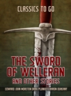 Image for Sword Of Welleran And Other Stories