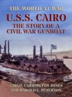 Image for U.S.S. Cairo: The Story Of A Civil War Gunboat