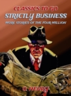 Image for Strictly Business: More Stories Of The Four Million