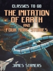 Image for Imitation Of Earth and four more stories