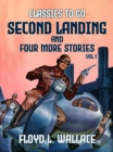 Image for Seond Landing and four more stories Vol I