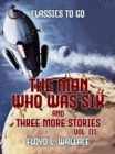 Image for Man Who Was Six and three more stories Vol III