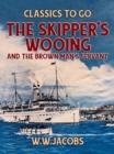 Image for Skipper&#39;s Wooing and The Brown Man&#39;s Servant