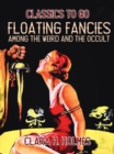 Image for Floating Fancies among the Weird and the Occult