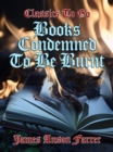 Image for Books Condemned to be Burnt