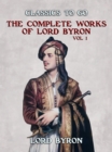 Image for THE COMPLETE WORKS OF LORD BYRON, Vol 1