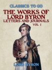 Image for Works Of Lord Byron, Letters and Journals, Vol 1