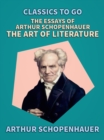Image for Essays of Arthur Schopenhauer; The Art of Literature