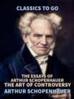 Image for Essays of Arthur Schopenhauer; the Art of Controversy