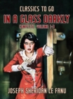 Image for In a Glass Darkly, Complete, Volume 1-3