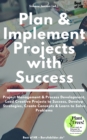 Image for Plan &amp; Implement Projects with Success: Project Management &amp; Process Development, Lead Creative Projects to Success, Develop Strategies, Create Concepts &amp; Learn to Solve Problems