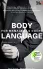Image for Body Language for Managers &amp; Doers: Psychology &amp; Rhetoric of Power, Use Communication &amp; Nonverbal Signals of the Body, Effect Appearance Charisma thanks to perfect Gestures &amp; Mimik