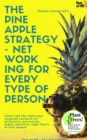 Image for Pineapple Strategy - Networking for every Type of Person: Small talk the right way, targeted contacts for introverts, extroverts, highly sensitive, high-flyers or lazy people