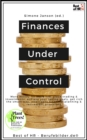 Image for Finances Under Control: More Money for More Life, Stock Trading &amp; Investments, Achieve Your Saving Goals, Get Rich the Smart Way, Intelligent Financial Planning &amp; Retirement Provisions