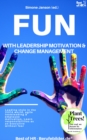 Image for Fun With Leadership Motivation &amp; Change Management: Leading Style in the VUCA World, Agile Teamleading &amp; Employee Motivation, Learn Responsibilities as an Executive Without Fear