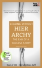 Image for Leading Without Hierarchy - The End of a Success Story: Networked Teams &amp; Agile Leadership Role, Psychology &amp; No Fear of Change Management, New Authority &amp; Relevance for Executives