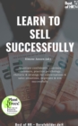 Image for Learn to Sell Successfully: Negotiate Confidently, Convince Customers, Practice Psychology, Rhetoric &amp; Strategy for Conversations &amp; Sales Situations, Negotiate &amp; Win Successfully