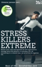 Image for Stress-Killers Extreme: Master your time management &amp; self-organisation, manage work-life balance in everyday life, do everything in a relaxed way, set priorities &amp; organise life