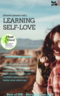 Image for Learning Self-Love: Psychology for more self-steem, strengthening self-confidence, gaining motivation &amp; self-confidence, show self-confident appearance no matter what others say