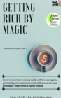 Image for Getting Rich by Magic: Learn to Save &amp; Earn Money Easily, Achieve Asset Goals, Get Intelligent Investments Stocks &amp; Finances, the Best Strategies - Index Funds &amp; Equity Trading