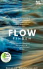 Image for Flow Finden: Leidenschaft Freude &amp; Motivation Gewinnen, Effizienter Arbeiten Mit Fokus, Mental Ziele Erreichen, Achtsamkeit Resilienz Gelassenheit &amp; Anti-Stress-Methoden Lernen