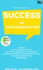Image for Success by Recommendation: Convince &amp; Achieve Goals Thanks to Personal Branding, Win With Networks Reputation Management Communication, Use the Power of Rhetoric for Applications