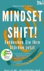Image for Mindset Shift! Entdecken Sie Ihre Starken Jetzt: Potenziale Entfalten, Glaubenssatze &amp; Uberzeugungen Bewusst Andern, Die Richtige Einstellung Zum Erfolg Gewinnen, Ziele Erreichen
