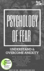 Image for Psychology of Fear! Understand &amp; Overcome Anexity: Anti-Stress Strategy &amp; Crises as an Opportunity, Defeat Panic Attacks &amp; Depression Through Resilience &amp; Emotional Intelligence