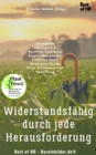 Image for Widerstandsfahig Durch Jede Herausforderung: Emotionale Intelligenz &amp; Resilienz Trainieren, Angste Uberwinden, Probleme Losen, Strategien Fur Die Krise Als Chance Zum Neuanfang