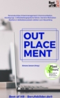 Image for Outplacement: Personalumbau Krisenmanagement &amp; Kommunikation, Kundigungs- &amp; Mitarbeitergesprache Fuhren, Karriere-Motivation Resilienz &amp; Selbstbewusstsein Starken Zum Neuanfang