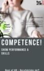 Image for Competence! Show Performance &amp; Skills: Boost your career with strategies &amp; communication for a secured promotion, learn manipulation techniques rhetoric &amp; psychology for employees